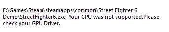 Your-GPU-was-not-supported-Please-check-your-GPU-Driver-Street-Fighter-6-PC