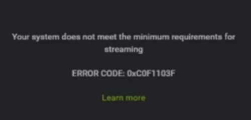GeForce-Now-Your-system-does-not-meet-the-minimum-requirements-for-streaming-Error-Code-0X0c0f1103f