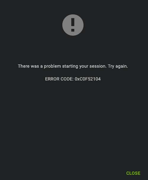 There-was-a-problem-starting-your-session-Try-again-Error-Code-0XC0F52104